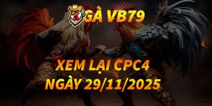 XEM LẠI CPC4 NGÀY 29/11/2025
